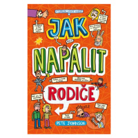 Jak napálit rodiče - Pete Johnson - kniha z kategorie Beletrie pro děti