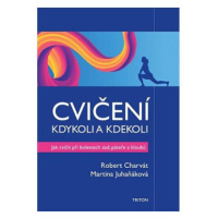 Cvičení kdykoli a kdekoli: Jak cvičit při bolestech zad, páteře a kloubů