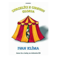 Uprchlíci z cirkusu Gloria - Ivan Klíma