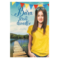 Bára krotí divadlo - Milena Durková