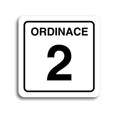 Accept Piktogram "ordinace 2" (80 × 80 mm) (bílá tabulka - černý tisk)