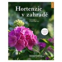 Hortenzie v zahradě - Martina Meidingerová, Evi Pelzerová