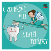 O zoubkové víle a další pohádky - Jana Říhová - audiokniha