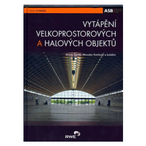 Vytápění velkoprostorových a halových objektů - Dušan Petráš JAGA