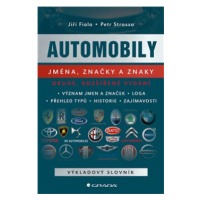 Automobily: jména, značky a znaky - Jiří Fiala, Petr Strossa