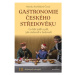 Gastronomie českého středověku - Monika Černá-Feyfrlíková