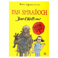 Pan Smraďoch - David Walliams, Quentin Blake