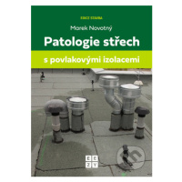 Patologie střech s povlakovými izolacemi - Marek Novotný - kniha z kategorie Stavebnictví