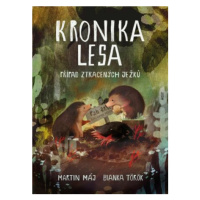 Kronika lesa - Případ ztracených ježků - Martin Máj, Bianka Török