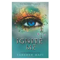 Ignite Me (Shatter Me 3) (Defekt) - Tahereh Mafi