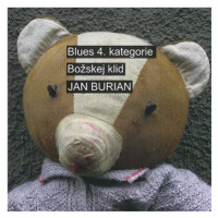 Burian Jan: Blues 4. kategorie / Božskej klid (2x CD) - CD