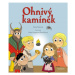 Ohnivý kamínek | Petra Hauptová Řezníčková, Ilona Fišerová