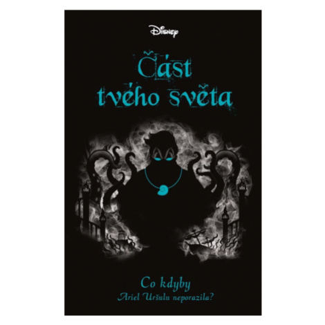 Disney - Co kdyby... Část tvého světa EGMONT