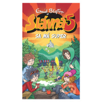 Slávna päťka sa má super - Enid Blyton - kniha z kategorie Beletrie pro děti