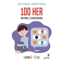 100 her pro práci s kyberšikanou - Julia Rossa, Robert Rossa