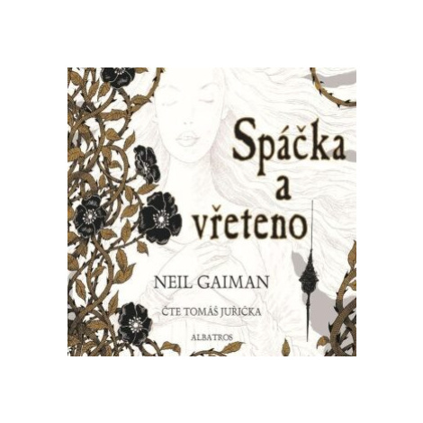 Spáčka a vřeteno - Neil Gaiman - audiokniha ALBATROS