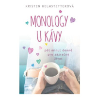 Monology u kávy - Pět minut denně pro zázračný život