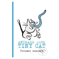 Animals with Tiny Cat - Viviane Schwarz - kniha z kategorie Beletrie pro děti