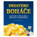 Desatero boháče (Jak peníze vydělat, řídit, spravovat a rozmnožovat) - kniha z kategorie Finance