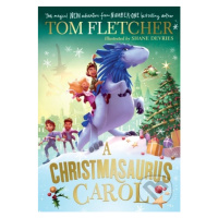 A Christmasaurus Carol (A brand-new festive adventure from number-one-bestselling author Tom Fle