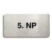 Accept Piktogram "5. NP" (160 × 80 mm) (stříbrná tabulka - černý tisk bez rámečku)