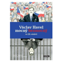 Václav Havel mocný bezmocný ve 20. století - Martin Vopěnka