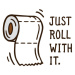 Ilustrace Just roll with it toilet paper doodle drawing, Joel Masson, 40 × 40 cm