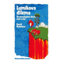 Lumíkovo dilema - David Hutchens, Bobby Gombert