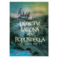 Dědictví barona von Popundekla | Stanislava Reschová, Petr Korunka