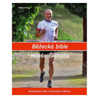 Běžecká bible Miloše Škorpila Mladá fronta