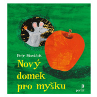 Nový domek pro myšku - Petr Horáček
