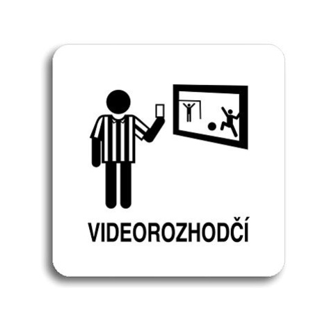 Accept Piktogram "videorozhodčí II" (80 × 80 mm) (bílá tabulka - černý tisk bez rámečku)