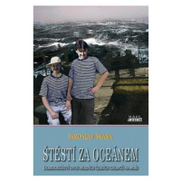 Štěstí za oceánem - Jaroslav Škába