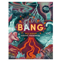 Bang (The wild wonders of Earth’s phenomena) - Jennifer N.R. Smith - kniha z kategorie Naučné kn