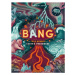 Bang (The wild wonders of Earth’s phenomena) - Jennifer N.R. Smith - kniha z kategorie Naučné kn