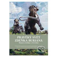 Pravěký svět Zdeňka Buriana - Kniha 2 (Monstra třetihor a čtvrtohor) - kniha z kategorie Encyklo