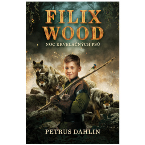 Filix Wood: Noc krvelačných psů - Petrus Dahlin King Cool