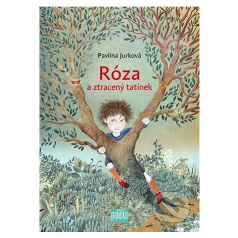 Róza a ztracený tatínek - Pavlína Jurková