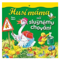 Husí máma učí slušnému chování - Tony Wolf