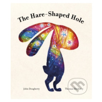 The Hare-Shaped Hole - John Dougherty, Thomas Docherty (ilustrátor) - kniha z kategorie Pohádky