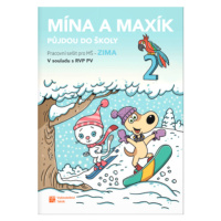 Mína a Maxík půjdou do školy (Pracovní sešit pro MŠ: Zima 2)