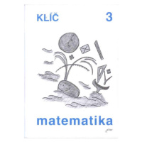 Matematika 3.r. - Klíč s výsledky úloh k učebnici - Blažková R. a kol.