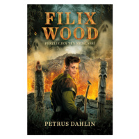 Filix Wood: Přežije ten nejslabší - Petrus Dahlin