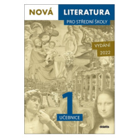 Nová literatura pro střední školy 1 učebnice - Hana Křížová, Lukáš Borovička, Iva Kilianová