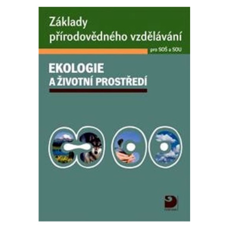 Základy přírodovědného vzdělávání pro SOŠ a SOU – ekologie a životní prostředí Fortuna