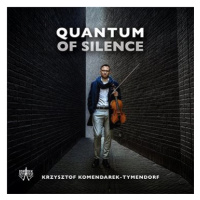 Komendarek-Tymendorf Krzysztof: Quantum of Silence