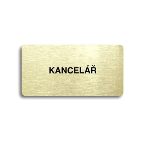 Accept Piktogram "KANCELÁŘ" (160 × 80 mm) (zlatá tabulka - černý tisk bez rámečku)