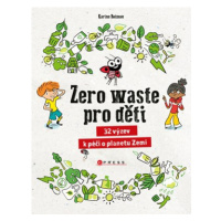 Zero waste pro děti | Barbora Antonová, Kolektiv