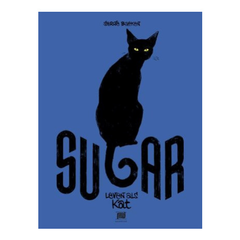 Sugar - Můj kočičí život - Serge Baeken Meander