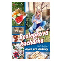 Bezlepková kuchařka nejen pro babičky - Kamila Krajčíková